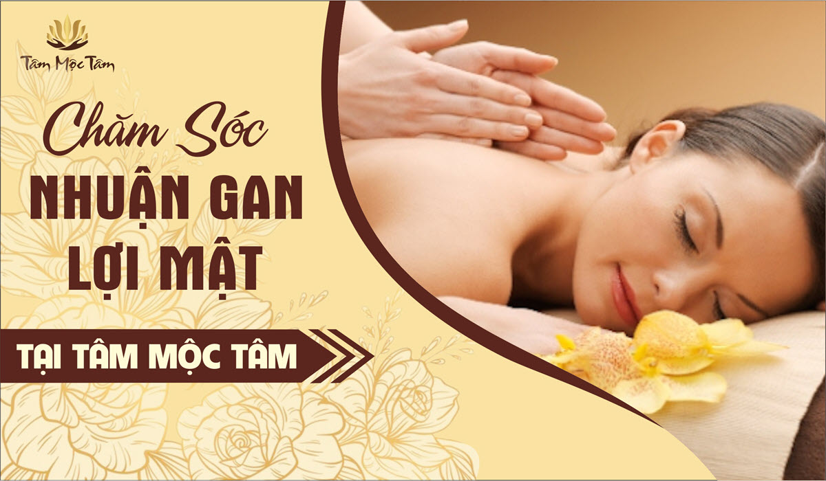 CHĂM SÓC NHUẬN GAN LỢI MẬT